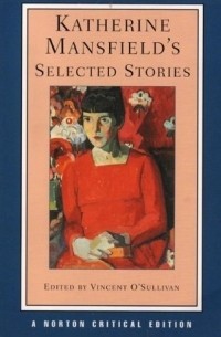 Katherine Mansfield - Katherine Mansfield's Selected Stories
