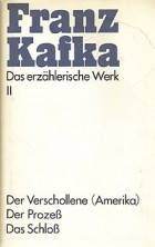 Franz Kafka - Das erzählerische Werk. Band 2
