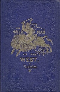 R. M. Ballantyne - The Wild Man of the West