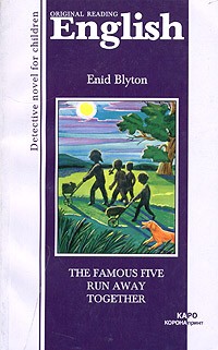 Enid Blyton - The Famous Five Run Away Together
