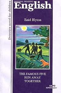 Enid Blyton - The Famous Five Run Away Together