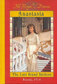 Carolyn Meyer - Anastasia. The last Grand Duchess