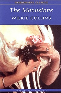 Wilkie Collins - The Moonstone