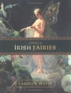 Кэролин Уайт - A History of Irish Fairies