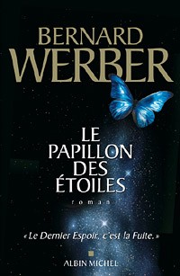 Werber Bernard - Le Papillon des étoiles