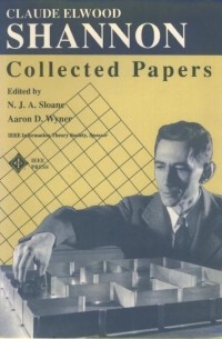 Claude Elwood Shannon - Collected Papers