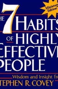  - The 7 Habits of Highly Effective People