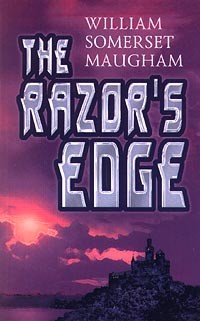 William Somerset Maugham - The Razor`s Edge