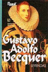 Gustavo Adolfo Becquer - Gustavo Adolfo Becquer. Leyendas (сборник)
