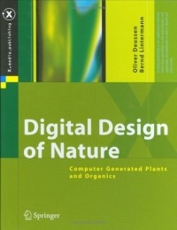 Oliver Deussen - Digital Design of Nature : Computer Generated Plants and Organics (X.media.publishing)
