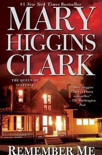 Mary Higgins Clark - Remember Me