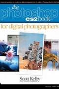 Scott Kelby - The Photoshop CS2 Book for Digital Photographers (Voices That Matter)
