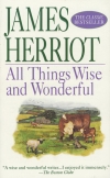 James Herriot - All Things Wise and Wonderful