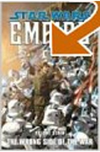 - The Wrong Side of the War (Star Wars: Empire, Vol. 7)