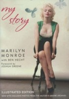 Marilyn Monroe - My Story: Illustrated Edition