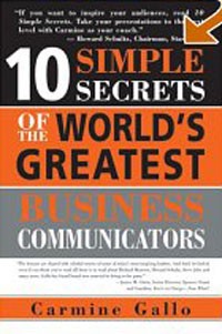 Кармин Галло - 10 Simple Secrets of the World's Greatest Business Communicators