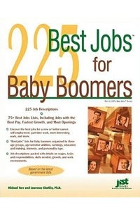  - 225 Best Jobs for Baby Boomers (225 Best Jobs for Baby Boomers)