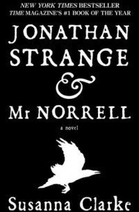 Susanna Clarke - Jonathan Strange & Mr Norrell
