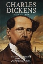 Charles Dickens - Charles Dickens: Four Novels