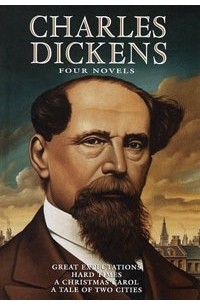 Charles Dickens - Charles Dickens: Four Novels