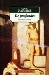 Оскар Уайльд - De profundis. Тюремная исповедь