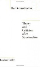 Jonathan Culler - On Deconstruction: Theory and Criticism after Structuralism
