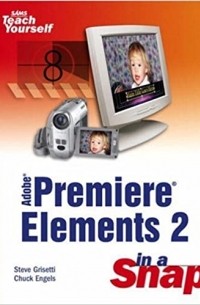 Adobe Premiere Elements 2 in a Snap