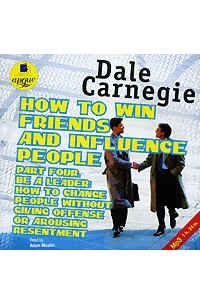 Dale Carnegie - How to Win Friends and Influence People. Part 4 (аудиокнига MP3)