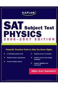  - Kaplan SAT Subject Test: Physics 2006-2007 (Kaplan Sat Subject Test. Physics)