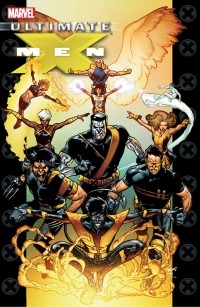  - Ultimate X-Men, Vol. 6