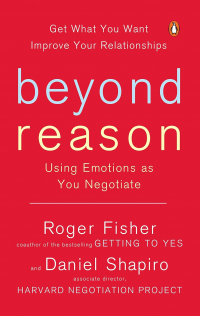  - Beyond Reason: Using Emotions as You Negotiate