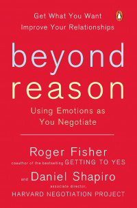  - Beyond Reason: Using Emotions as You Negotiate