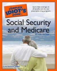 Лита Эпштейн - The Complete Idiot's Guide to Social Security and Medicare