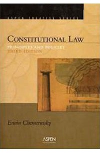 Эрвин Чемерински - Constitutional Law: Principles And Policies