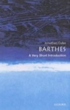 Jonathan Culler - Barthes: A Very Short Introduction