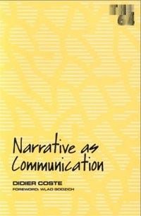 Didier Coste - Narrative As Communication (Theory and History of Literature)