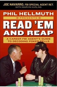  - Phil Hellmuth Presents Read 'Em and Reap: A Career FBI Agent's Guide to Decoding Poker Tells