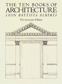 Leon Battista Alberti - The Ten Books of Architecture: The 1755 Leoni Edition
