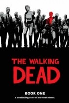  - The Walking Dead: A Continuing Story of Survival Horror, Book 1