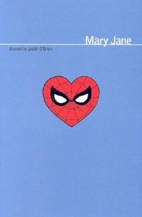  - Marvel: Mary Jane: Inspired by the Best-Selling Ultimate Spider-Man Graphic Novels