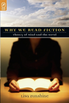 LISA ZUNSHINE - Why We Read Fiction: Theory of Mind and the Novel (Theory and Interpretation of Narrative)