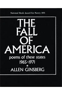 Allen Ginsberg - The Fall of America: Poems of These States 1965-1971