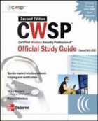  - CWSP Certified Wireless Security Professional Official Study Guide (Exam PW0-200), Second Edition