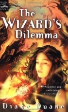 Diane Duane - The Wizard&#039;s Dilemma