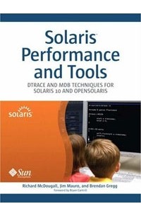  - Solaris(TM) Performance and Tools: DTrace and MDB Techniques for Solaris 10 and OpenSolaris