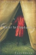 Sara Gruen - Water for Elephants