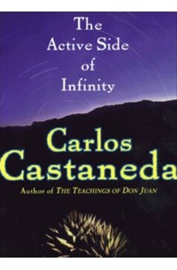 Carlos Castaneda - The Active Side of Infinity