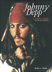 Brian J. Robb - Johnny Depp: A Modern Rebel