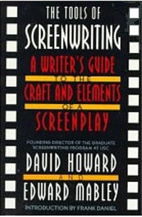  - The Tools of Screenwriting: A Writer's Guide to the Craft and Elements of a Screenplay
