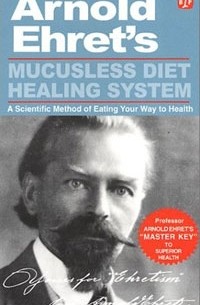 Mucusless Diet Healing System